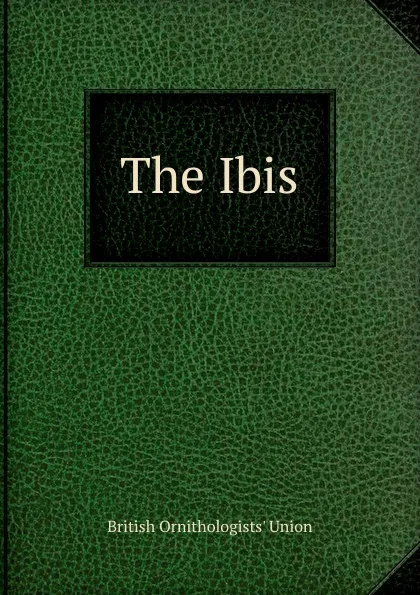 Обложка книги The Ibis, British Ornithologists' Union