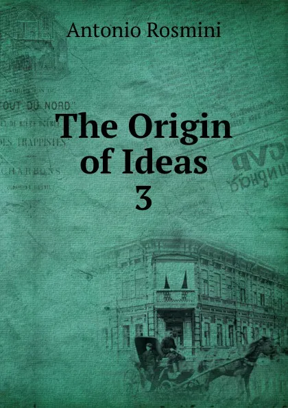 Обложка книги The Origin of Ideas, Antonio Rosmini-Serbati