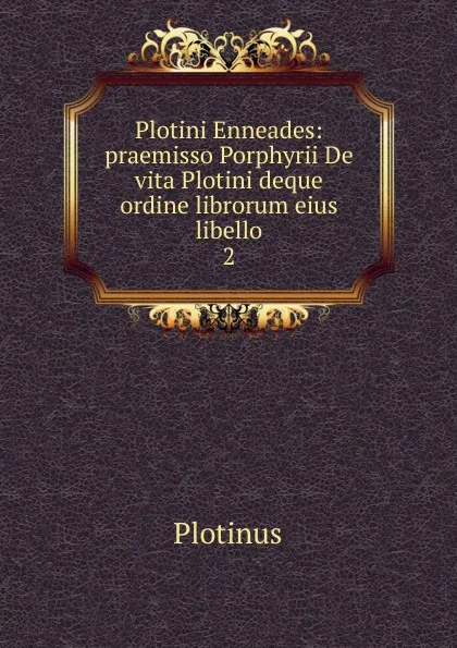 Обложка книги Plotini Enneades, Plotinus