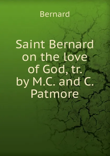 Обложка книги Saint Bernard on the love of God, Bernard