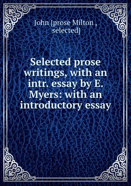 Обложка книги Selected prose writings, John prose Milton