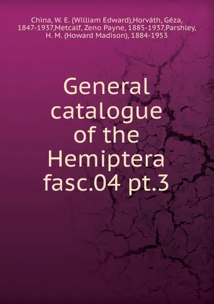 Обложка книги General catalogue of the Hemiptera, Z.P. Metcalf