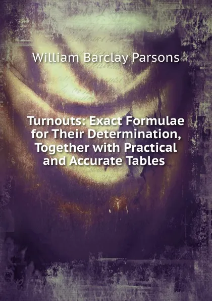 Обложка книги Turnouts, William Barclay Parsons