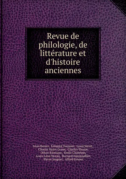 Обложка книги Revue de philologie, de litterature et d.histoire anciennes, Léon Renier