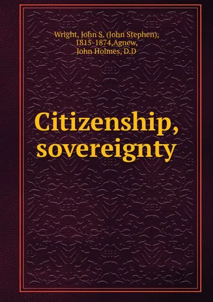 Обложка книги Citizenship, sovereignty, John Stephen Wright