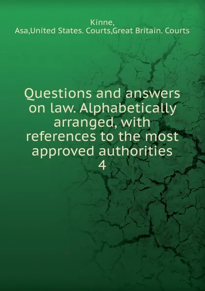 Обложка книги Questions and answers on law. Alphabetically arranged, Asa Kinne