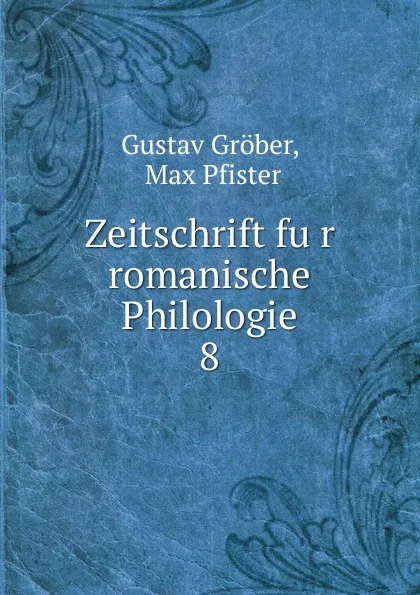 Обложка книги Zeitschrift fur romanische Philologie, Gustav Gröber