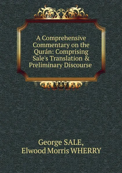 Обложка книги A Comprehensive Commentary on the Quran, George Sale