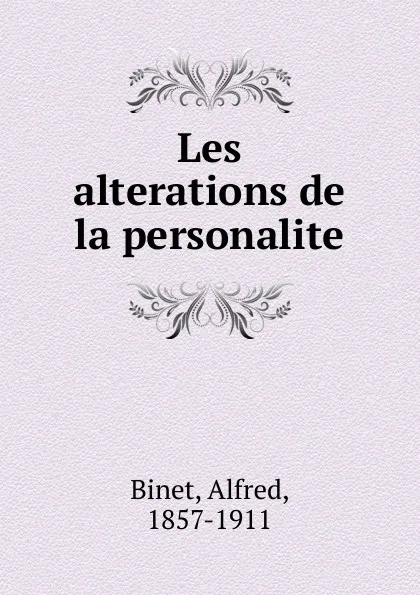 Обложка книги Les alterations de la personalite, Alfred Binet