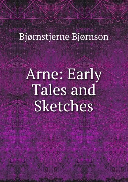 Обложка книги Arne, Bjornstjerne Bjornson