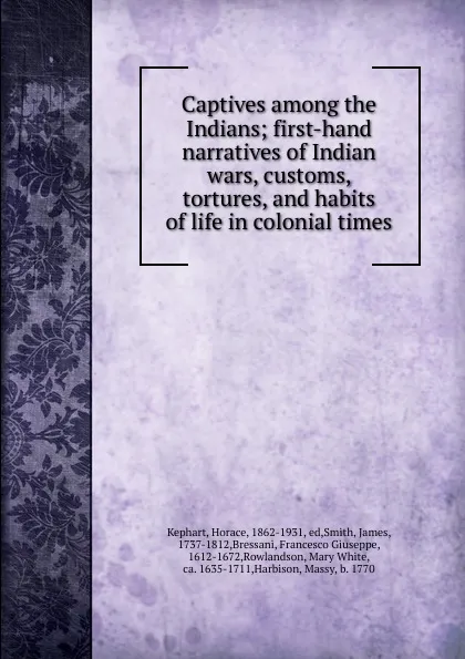 Обложка книги Captives among the Indians, Horace Kephart