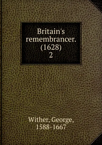 Обложка книги Britain.s remembrancer. (1628), George Wither