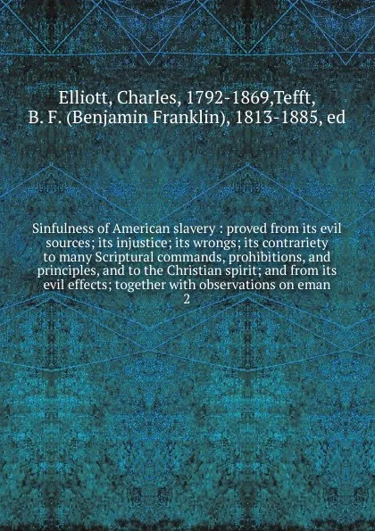 Обложка книги Sinfulness of American slavery, Charles Elliott