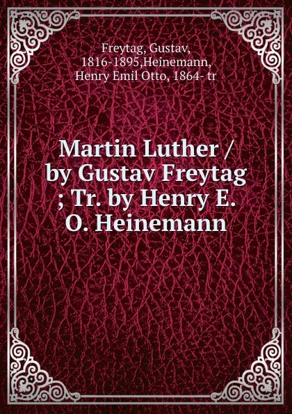 Обложка книги Martin Luther by Gustav Freytag, Gustav Freytag