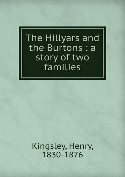 Обложка книги The Hillyars and the Burtons, Kingsley Henry