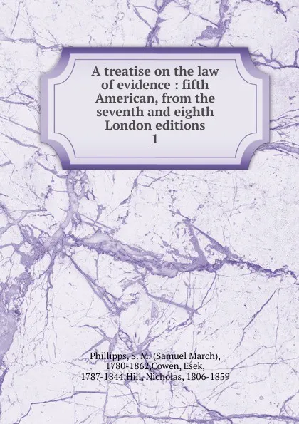 Обложка книги A treatise on the law of evidence, Samuel March Phillipps