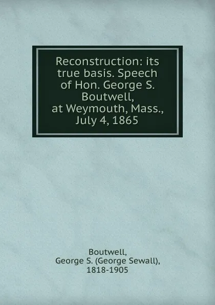 Обложка книги Reconstruction, George Sewall Boutwell