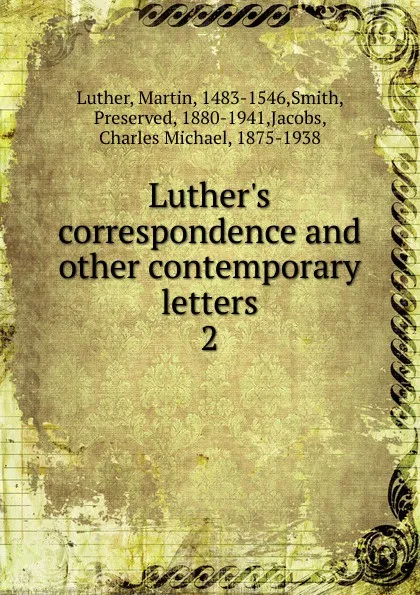 Обложка книги Luther.s correspondence. And other contemporary letters, M. Luther