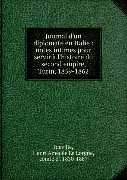 Обложка книги Journal d.un diplomate en Italie, Henri Amédée le Lorgne Ideville