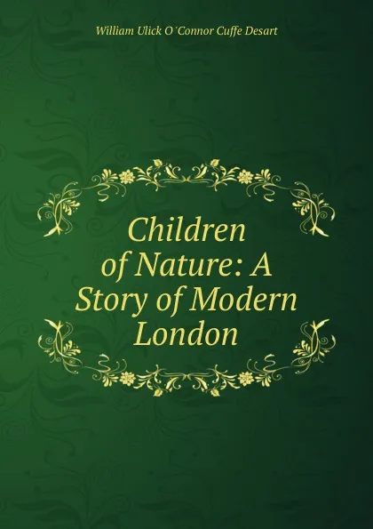 Обложка книги Children of Nature, William Ulick O. 'Connor Cuffe Desart