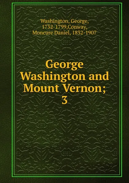 Обложка книги George Washington and Mount Vernon, George Washington