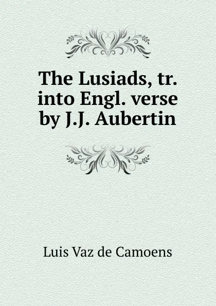 Обложка книги The Lusiads, Luis Vaz de Camoens