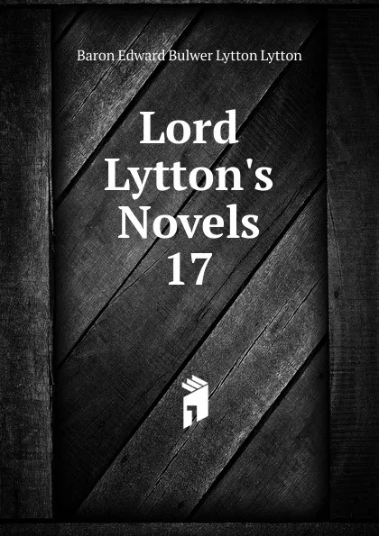 Обложка книги Lord Lytton.s Novels, E. B. Lytton