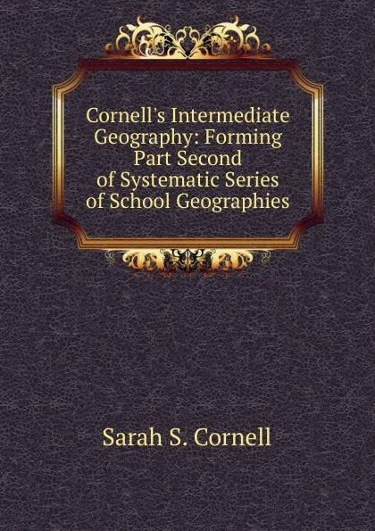 Обложка книги Cornell.s Intermediate Geography, Sarah S. Cornell