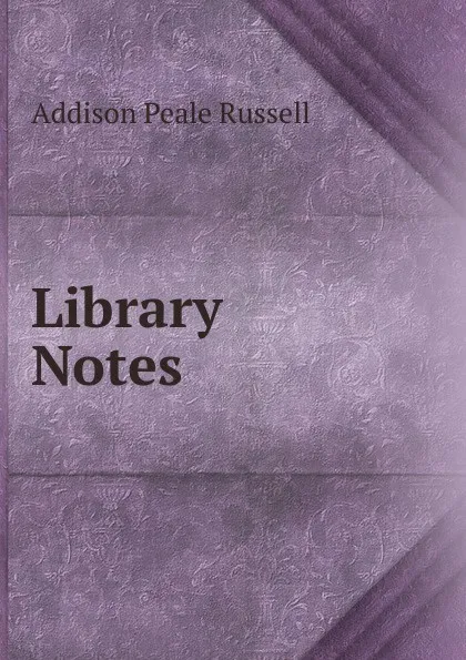 Обложка книги Library Notes, Addison Peale Russell