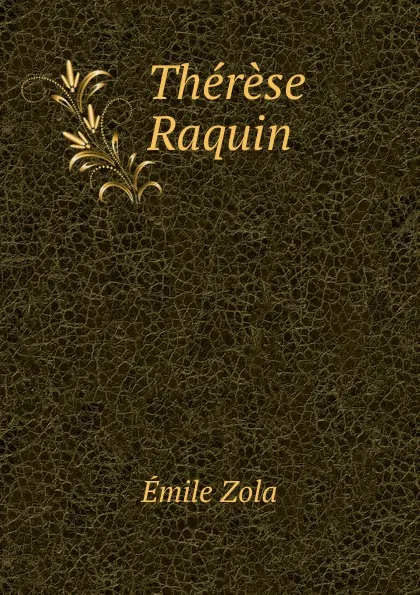 Обложка книги Therese Raquin, Zola Emile