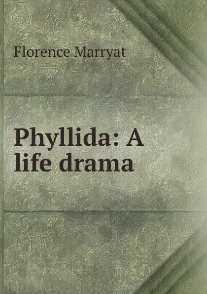 Обложка книги Phyllida, Florence Marryat