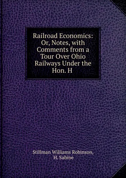 Обложка книги Railroad Economics, Stillman Williams Robinson