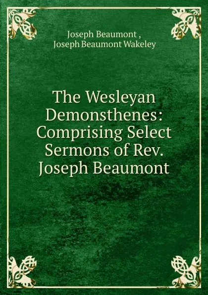 Обложка книги The Wesleyan Demonsthenes, Joseph Beaumont