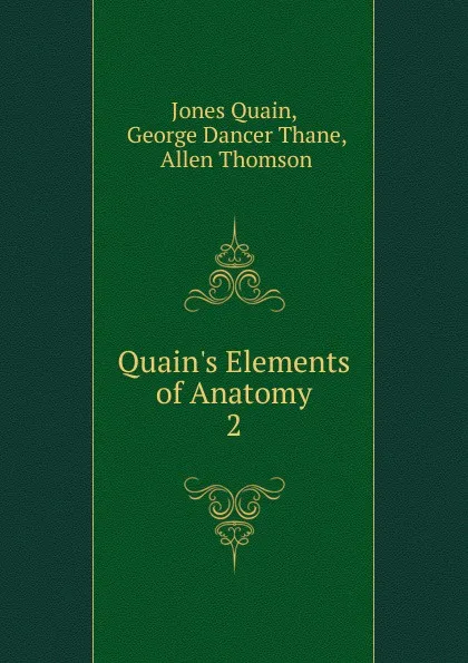 Обложка книги Quain.s Elements of Anatomy, Jones Quain