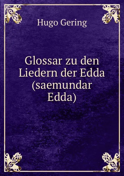 Обложка книги Glossar zu den Liedern der Edda(saemundar Edda), Hugo Gering