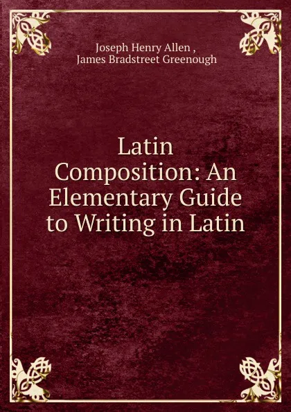 Обложка книги Latin Composition, Joseph Henry Allen