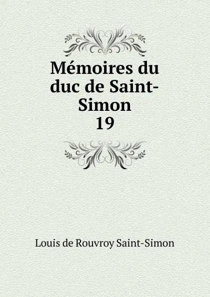 Обложка книги Memoires du duc de Saint-Simon, Louis de Rouvroy Saint-Simon