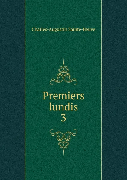 Обложка книги Premiers lundis, Sainte-Beuve Charles Augustin