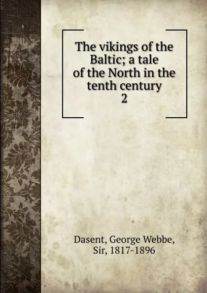 Обложка книги The vikings of the Baltic, George Webbe Dasent