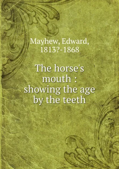 Обложка книги The horse.s mouth, Edward Mayhew