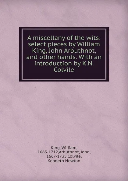 Обложка книги A miscellany of the wits, William King