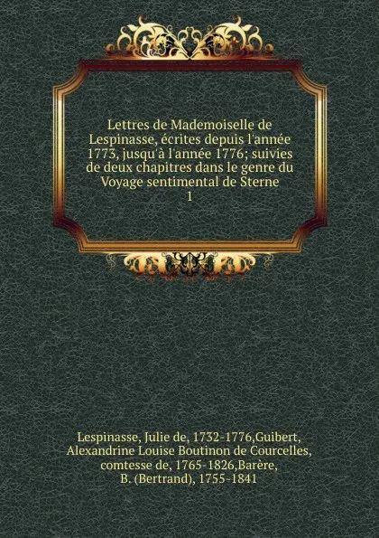 Обложка книги Lettres de Mademoiselle de Lespinasse, ecrites depuis l.annee 1773, jusqu.a l.annee 1776, Julie de Lespinasse