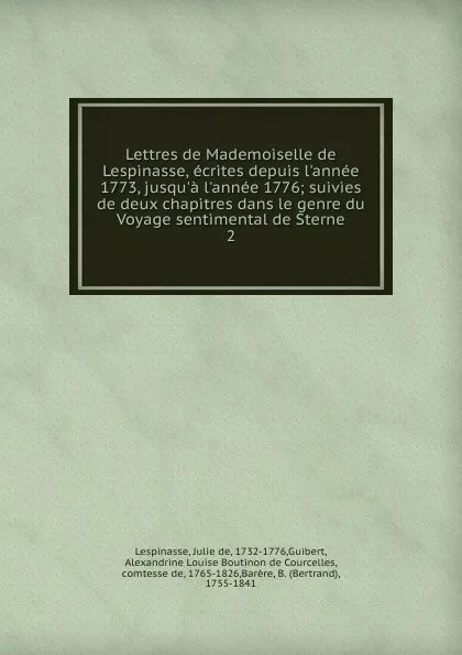 Обложка книги Lettres de Mademoiselle de Lespinasse, ecrites depuis l.annee 1773, jusqu.a l.annee 1776, Julie de Lespinasse