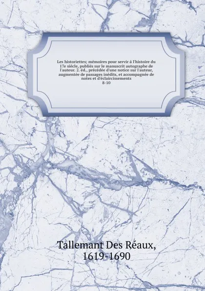 Обложка книги Les historiettes, Tallemant Des Réaux