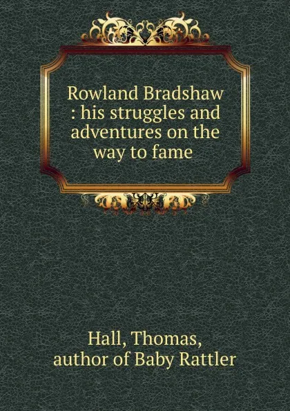 Обложка книги Rowland Bradshaw, Thomas Hall