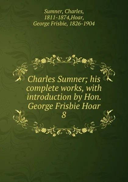 Обложка книги Charles Sumner, Charles Sumner