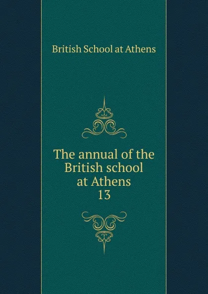 Обложка книги The annual of the British school at Athens, British School at Athens