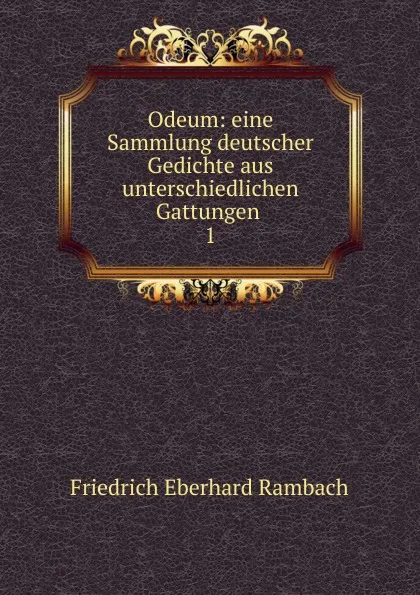 Обложка книги Odeum, Friedrich Eberhard Rambach