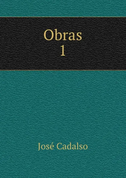 Обложка книги Obras., José Cadalso