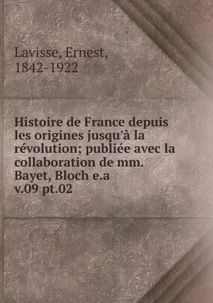 Обложка книги Histoire de France depuis les origines jusqu.a la revolution, Ernest Lavisse